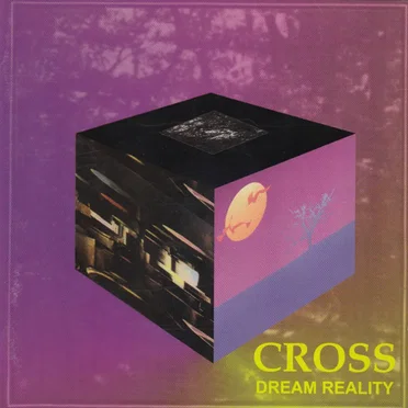 Dream Reality by Cross - album cover