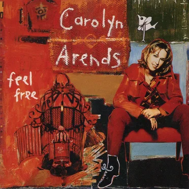 Feel Free by Carolyn Arends - album cover