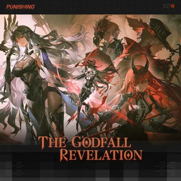 The Godfall Revelation (From Punishing Gray Raven:)