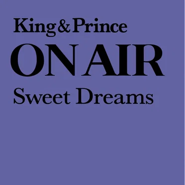 ON AIR: Sweet Dreams