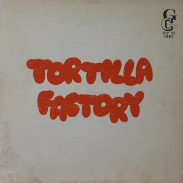 Tortilla Factory by Tortilla Factory - album cover