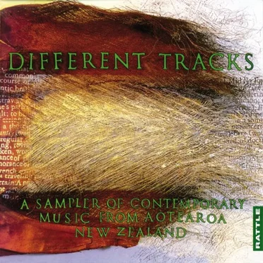 Different Tracks: A Sampler of Contemporary Music From Aotearoa New Zealand by Various Artists - album cover