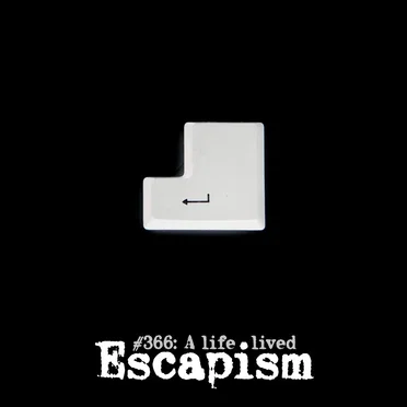 Escapism by #366: A life lived - album cover