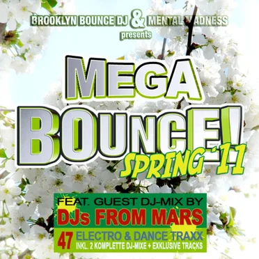 Brooklyn Bounce DJ & Mental Madness pres. MEGA BOUNCE! Spring ’11 (Special Electro & Hands Up Edition) by Various Artists - album cover