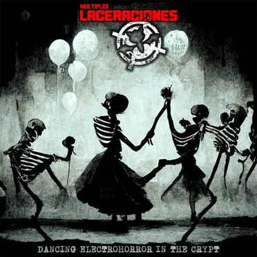 Dancing ElectroHorror in the Crypt by Multiples Laceraciones - album cover