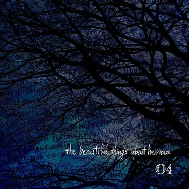the beautiful things about heinous
