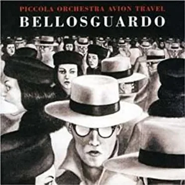 Bellosguardo by Piccola Orchestra Avion Travel - album cover