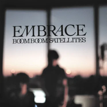 EMBRACE by BOOM BOOM SATELLITES - album cover