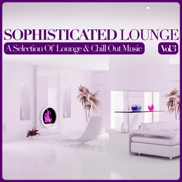 Sophisticated Lounge, Vol. 3 by Various Artists - album cover