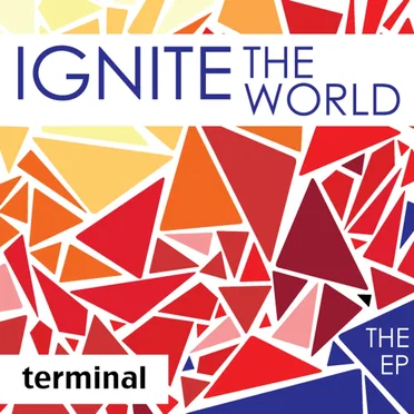 Ignite the World