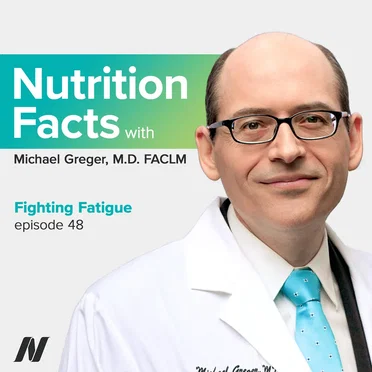 Nutrition Facts With Dr. Greger #48, "Fighting Fatigue" by Michael Greger - album cover