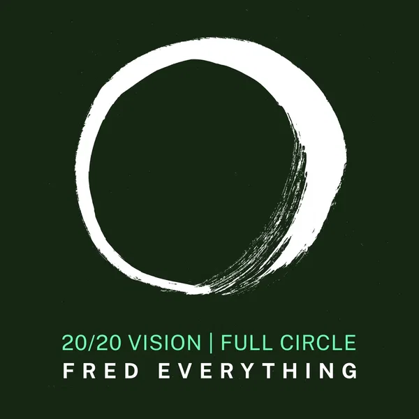 Fred Everything x 20/20 Vision: Full Circle