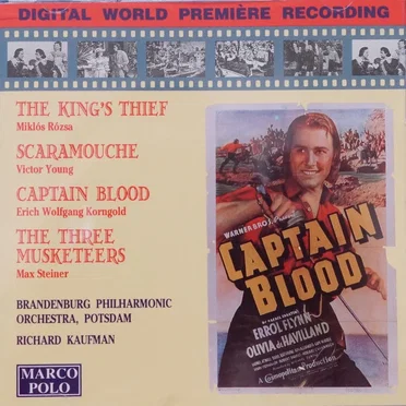 Rózsa: The King's Thief / Young: Scaramouche / Korngold: Captain Blood / Steiner: The Three Musketeers