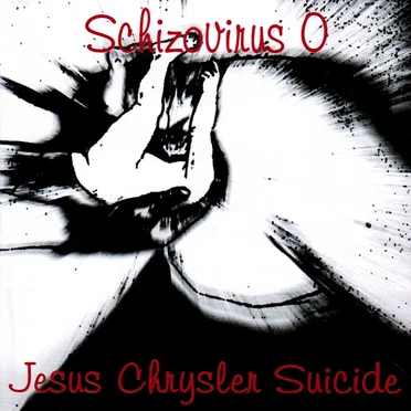 Schizovirus 0 by Jesus Chrysler Suicide - album cover