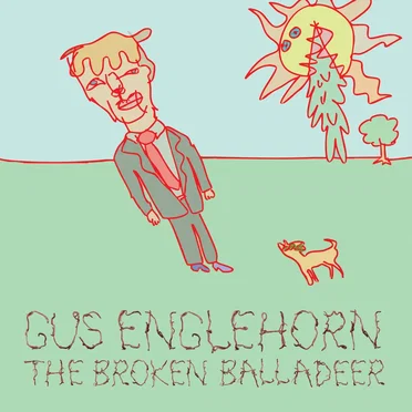 The Broken Balladeer by Gus Englehorn - album cover