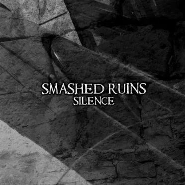 Silence by Smashed Ruins - album cover