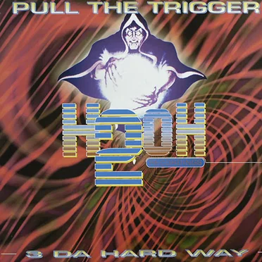 Pull The Trigger by 3 Da Hard Way - album cover