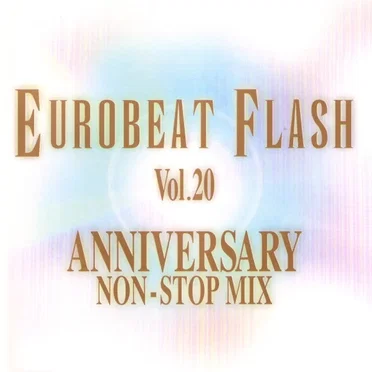 Eurobeat Flash Vol. 20 ~Anniversary Non-Stop Mix~ by Various Artists - album cover