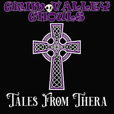Tales From Thera by Grim Valley Ghouls - album cover