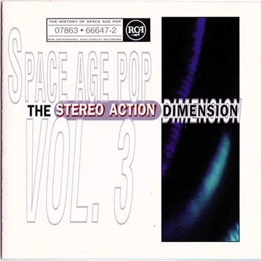The History of Space Age Pop, Volume 3: The Stereo Action Dimension by Various Artists - album cover