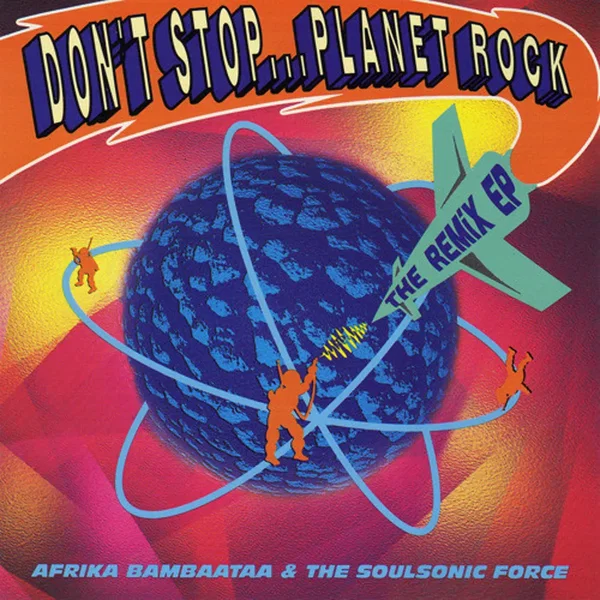 Don't Stop... Planet Rock: The Remix EP