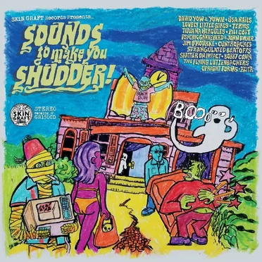 SKiN GRAFT Records Presents… Sounds To Make You Shudder! by Various Artists - album cover