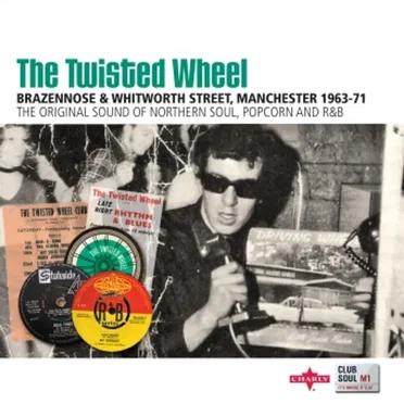 The Twisted Wheel: Brazennose & Whitworth Street Manchester (1963-1971) by Various Artists - album cover