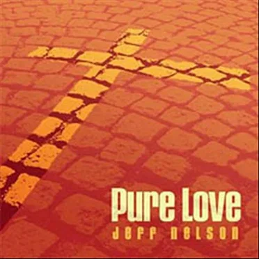Pure Love by Jeff Nelson - album cover