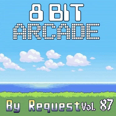 By Request, Vol. 87 by 8-Bit Arcade - album cover