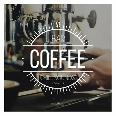 Coffee Bar Chill Sounds, Vol. 29 by Various Artists - album cover