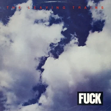 Fuck by Leaving Trains - album cover