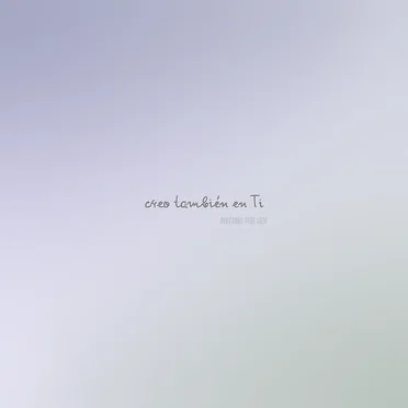 Creo Tambien En Ti by Invierno Por Hoy - album cover