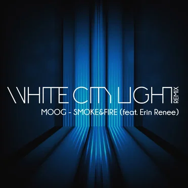 Smoke and Fire (WHITECITYLIGHT remix)