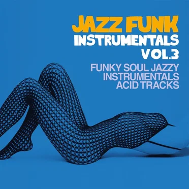 Jazz Funk Instrumentals, Vol. 3 (Funky Soul Jazzy Instrumentals Acid Tracks) by Various Artists - album cover