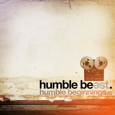 Humble Beast: Humble Beginnings, Volume 1 by Various Artists - album cover