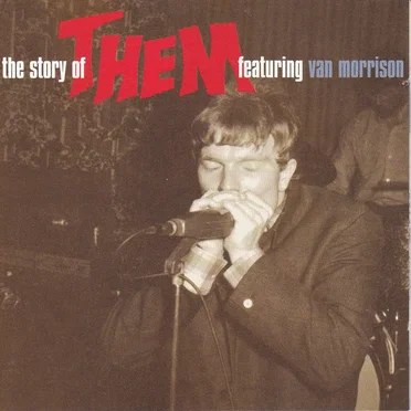 The Story of Them featuring Van Morrison (the anthology 1964–1966)