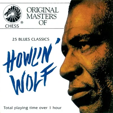 25 Blues Classics of Howlin' Wolf