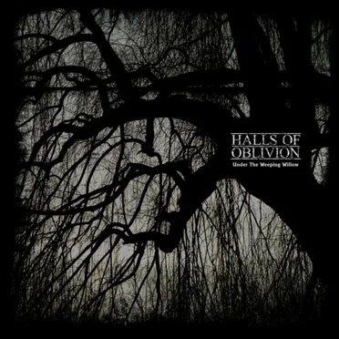 Under the Weeping Willow by Halls of Oblivion - album cover