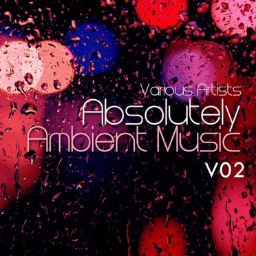 Absolutely Ambient Music, Vol. 2 by Various Artists - album cover