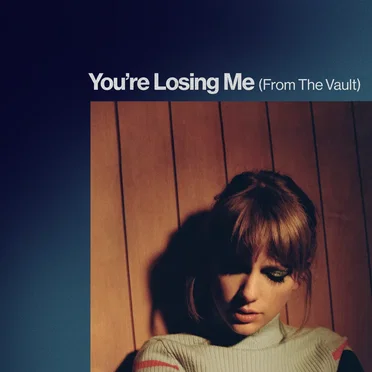 You’re Losing Me (from The Vault)