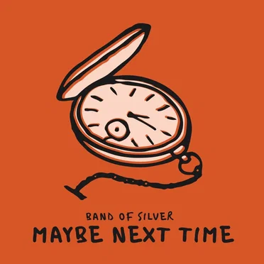 Maybe Next Time by Band of Silver - album cover
