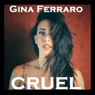 Cruel by Gina Ferraro - album cover
