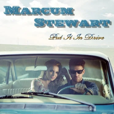 Put It in Drive by Marcum Stewart - album cover