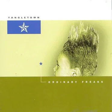 Ordinary Freaks by Tangletown - album cover