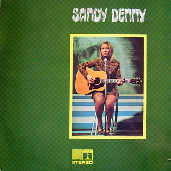It’s Sandy Denny