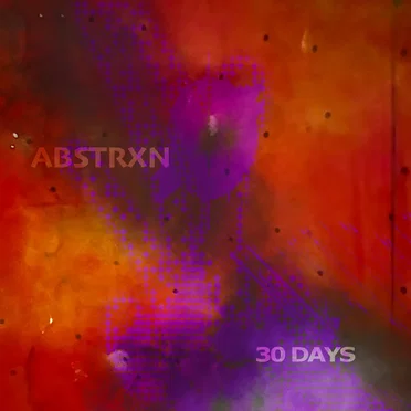 30 Days by ABSTRXN - album cover