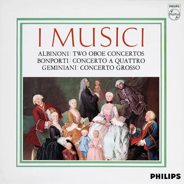Albinoni: Two Oboe Concertos / Bonporti: Concerto a quattro / Geminiani: Concerto grosso