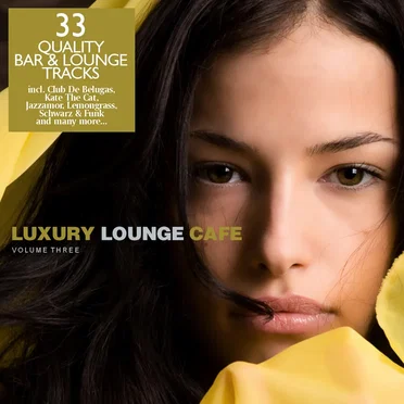 Luxury Lounge Cafe Vol.3 by Various Artists - album cover