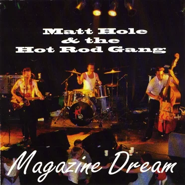 Magazine Dream by Matt Hole & The Hot Rod Gang - album cover