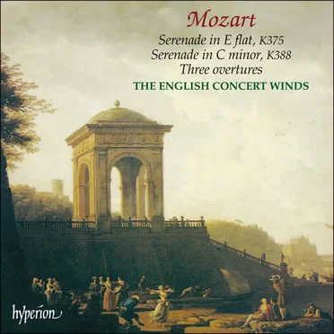 Serenade in E flat, K375 / Serenade in C minor, K388 / Three Overtures